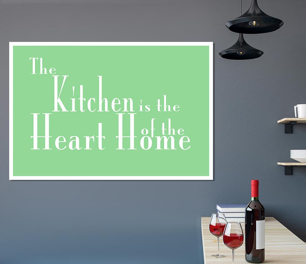 Kitchen Quote The Kitchen Is The Heart Of The Home 2 Green Print Poster Wall Art