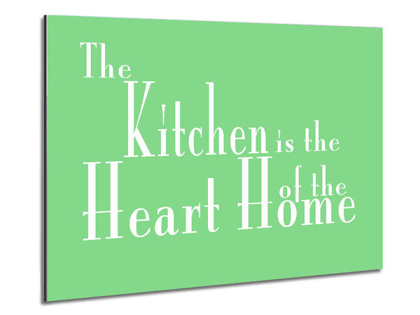 Kitchen Quote The Kitchen Is The Heart Of The Home 2 Green