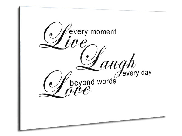 Home Quote Live Every Moment 3 White