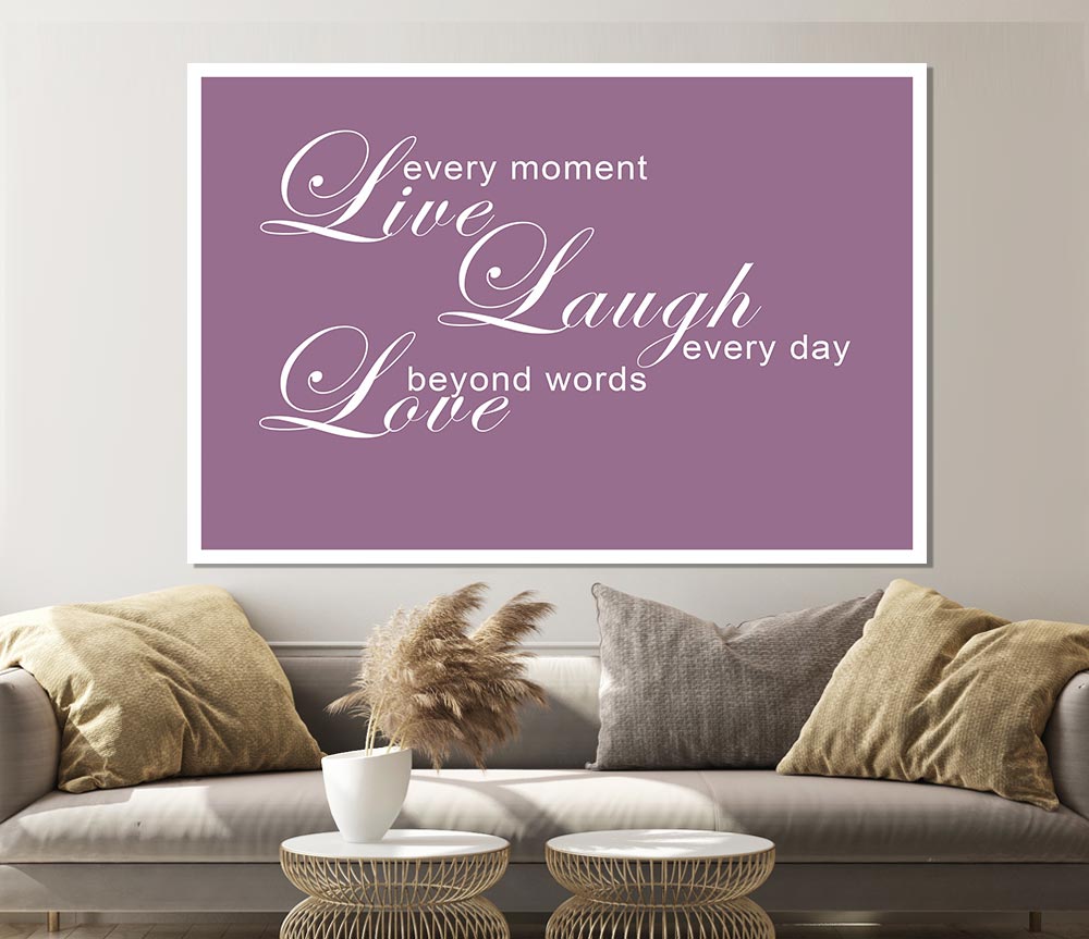 Home Quote Live Every Moment 3 Dusty Pink Print Poster Wall Art