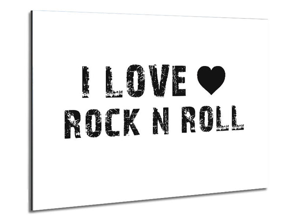 Music Quote I Love Rock N Roll White