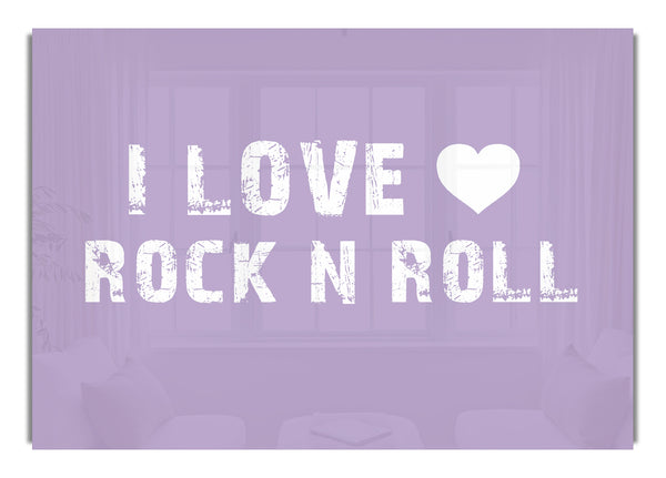 I Love Rock N Roll Lilac