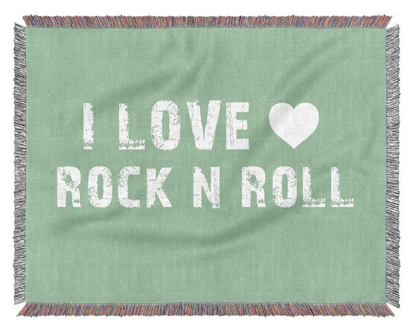 Music Quote I Love Rock N Roll Green Woven Blanket