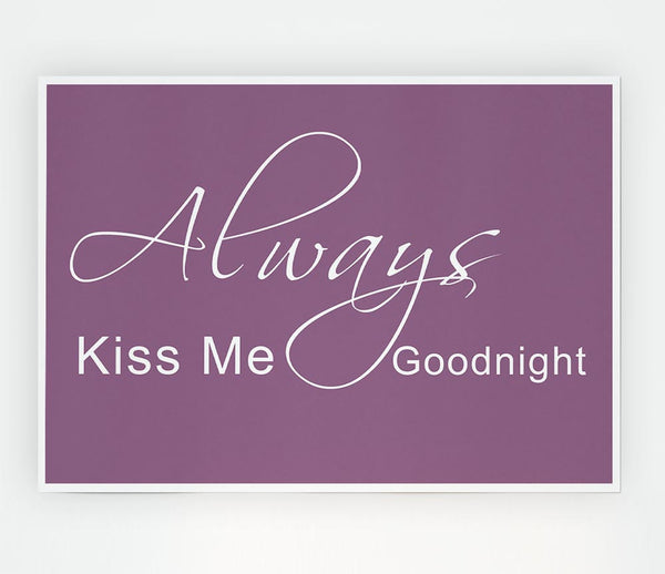 Love Quote Always Kiss Me Goodnight 2 Dusty Pink Print Poster Wall Art