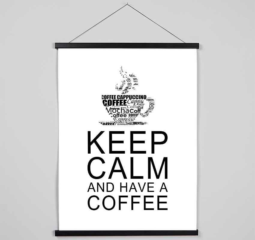 Kitchen Quote Keep Calm And Have A Coffee White Hanging Poster - Wallart-Direct UK