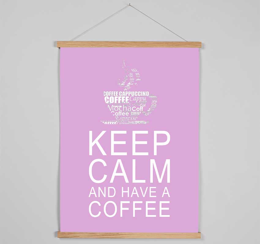 Kitchen Quote Keep Calm And Have A Coffee Pink Hanging Poster - Wallart-Direct UK