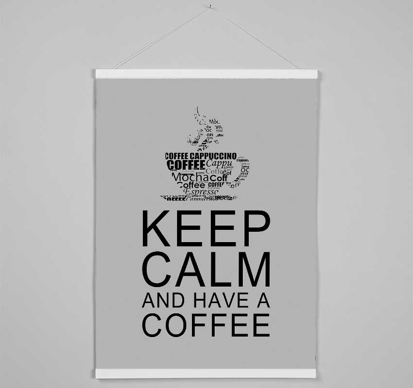 Kitchen Quote Keep Calm And Have A Coffee Grey Hanging Poster - Wallart-Direct UK