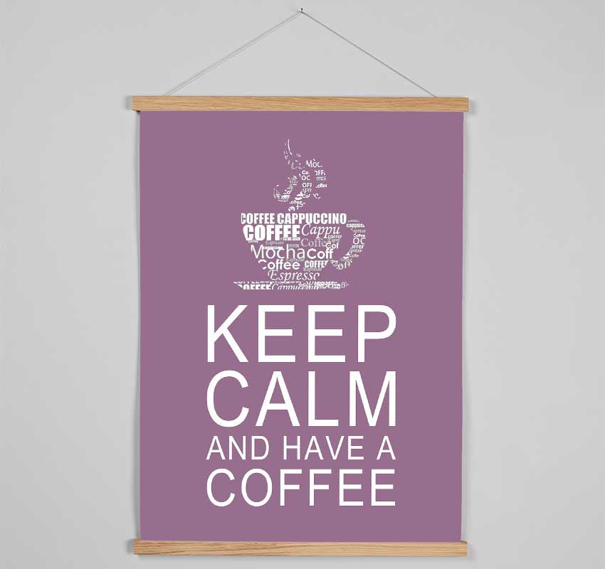 Kitchen Quote Keep Calm And Have A Coffee Dusty Pink Hanging Poster - Wallart-Direct UK