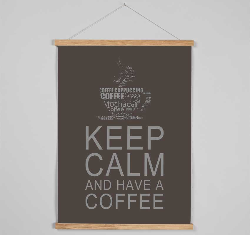 Kitchen Quote Keep Calm And Have A Coffee Chocolate Hanging Poster - Wallart-Direct UK