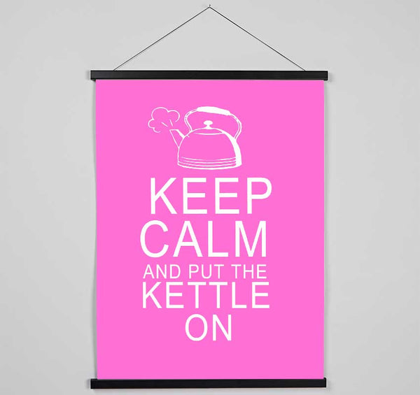 Kitchen Quote Keep Calm And Put The Kettle On Vivid Pink Hanging Poster - Wallart-Direct UK