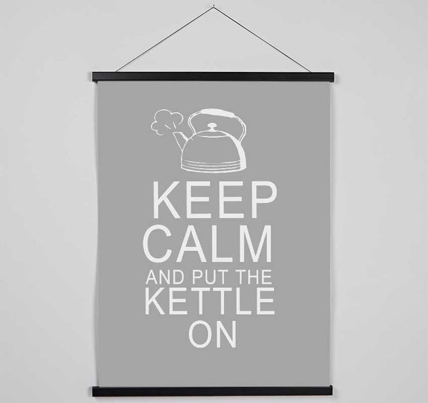 Kitchen Quote Keep Calm And Put The Kettle On Grey White Hanging Poster - Wallart-Direct UK