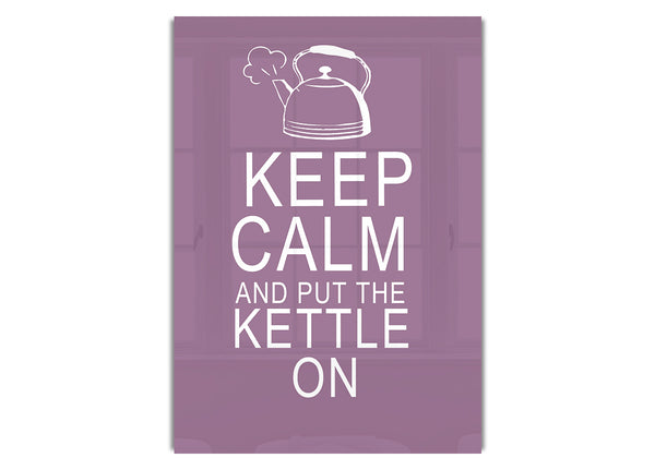 Keep Calm And Put The Kettle On Dusty Pink