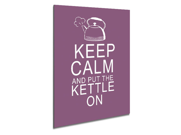 Kitchen Quote Keep Calm And Put The Kettle On Dusty Pink