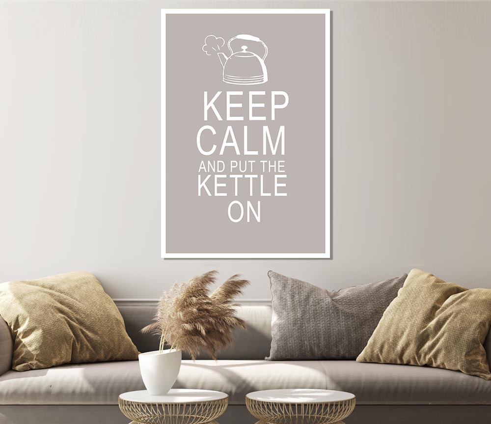 Kitchen Quote Keep Calm And Put The Kettle On Beige Print Poster Wall Art