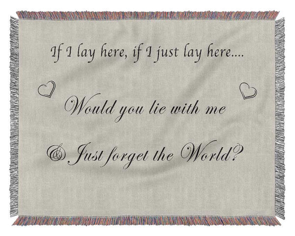 Music Quote If I Lay Here If I Just Snow Patrol Grey Woven Blanket