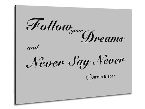 Music Quote Follow Your Dreams Justin Bieber Grey