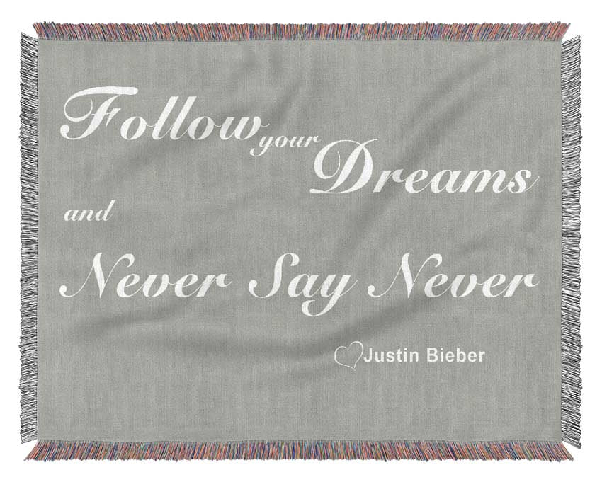 Music Quote Music Quote Follow Your Dreams Justin Bieber Grey White Woven Blanket