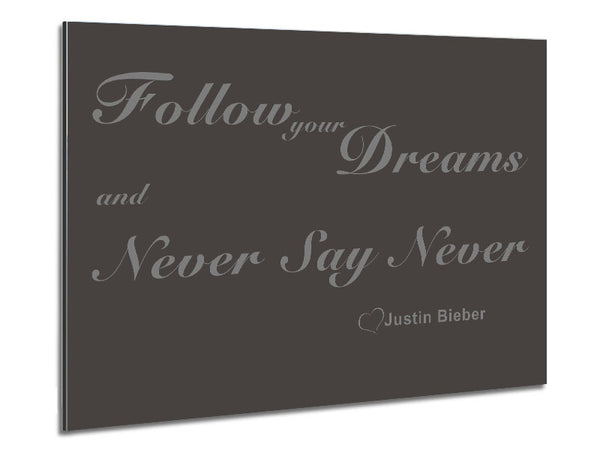 Music Quote Follow Your Dreams Justin Bieber Chocolate