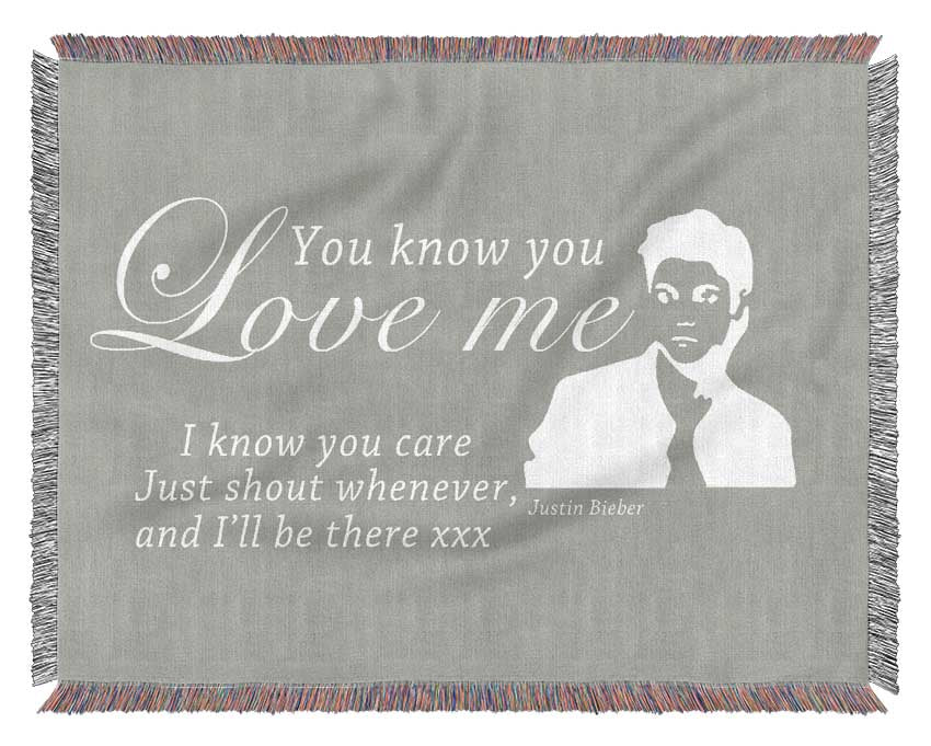 Music Quote You Know You Love Me Justin Bieber Grey White Woven Blanket