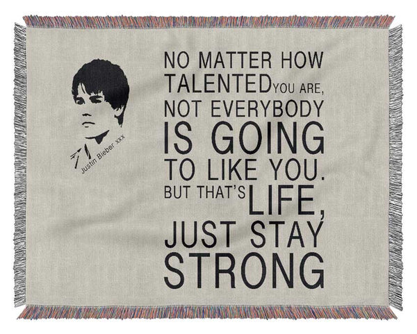 Music Quote No Matter How Talented Justin Bieber Grey Woven Blanket