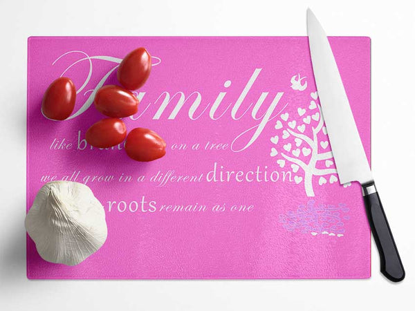 Family Quote Family Like Branches On A Tree Vivid Pink Glass Chopping Board