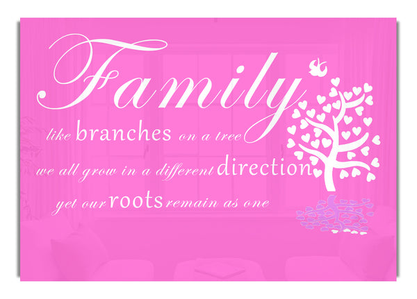 Family Like Branches On A Tree Vivid Pink