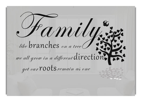 Family Like Branches On A Tree Grey