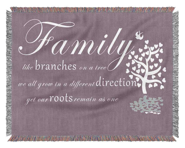 Family Quote Family Like Branches On A Tree Dusty Pink Woven Blanket