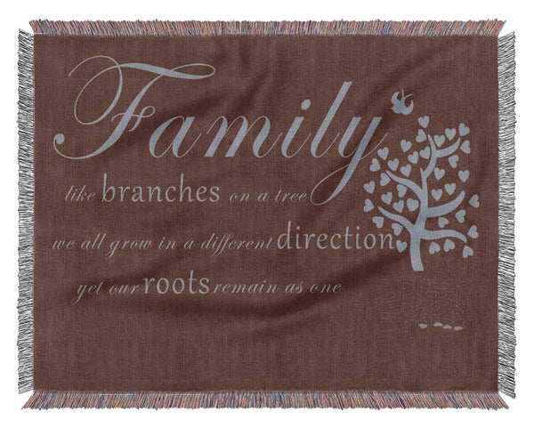 Family Quote Family Like Branches On A Tree Chocolate Woven Blanket