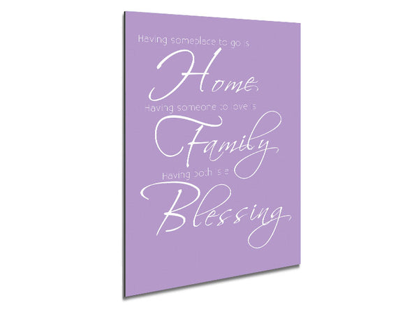 Family Quote Having Someplace To Go Is Home 2 Lilac