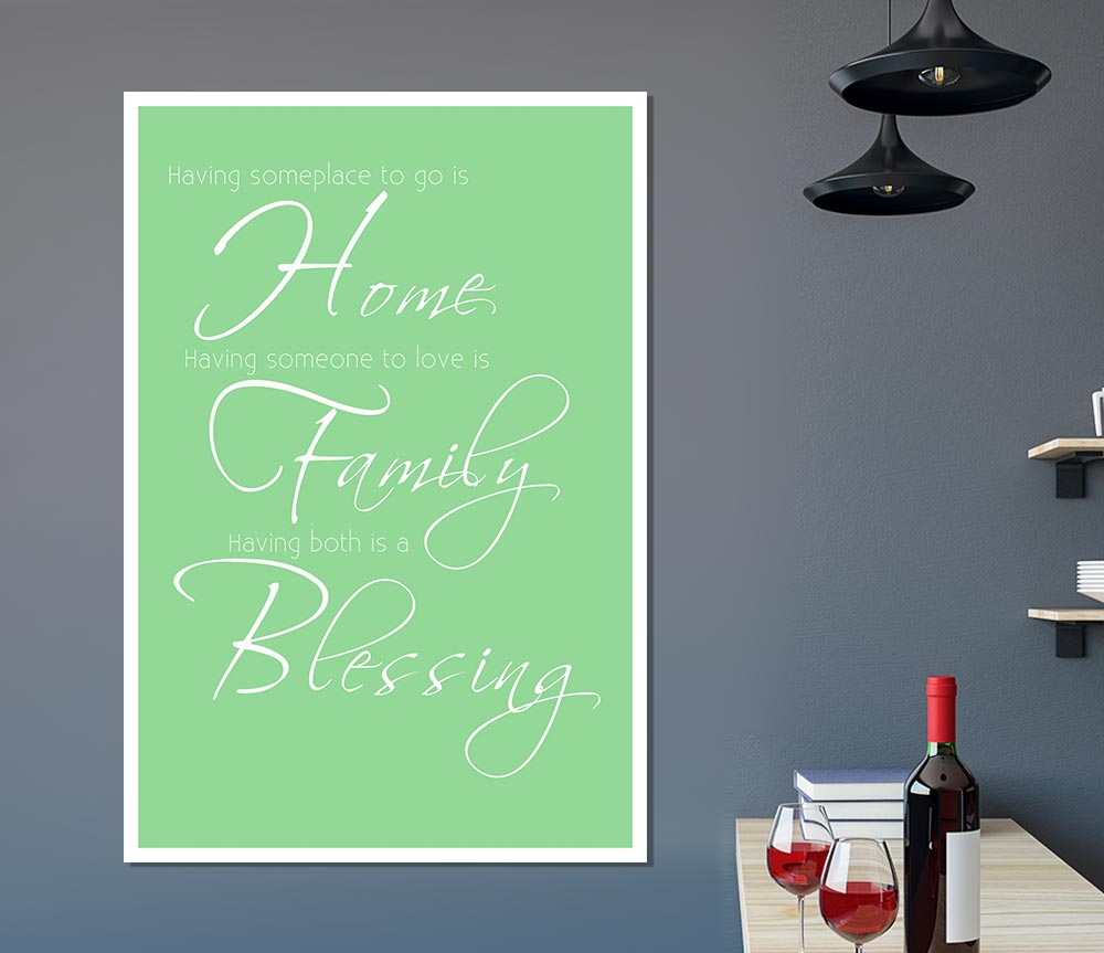 Family Quote Having Someplace To Go Is Home 2 Green Print Poster Wall Art