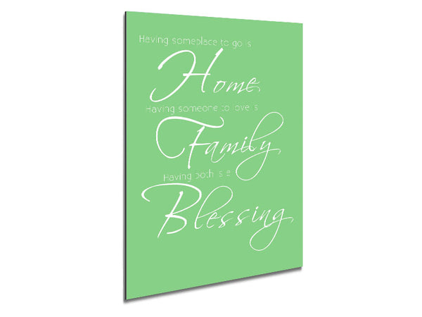 Family Quote Having Someplace To Go Is Home 2 Green