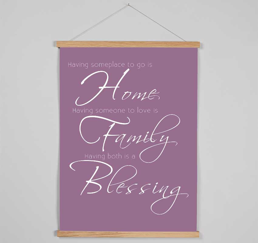 Family Quote Having Someplace To Go Is Home 2 Dusty Pink Hanging Poster - Wallart-Direct UK