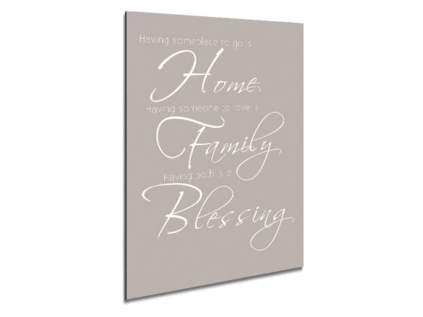 Family Quote Having Someplace To Go Is Home 2 Beige