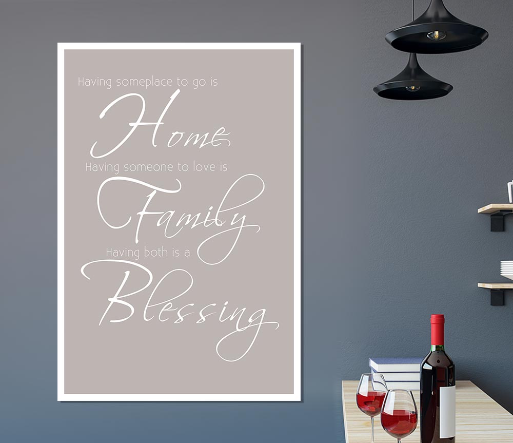 Family Quote Having Someplace To Go Is Home 2 Beige Print Poster Wall Art