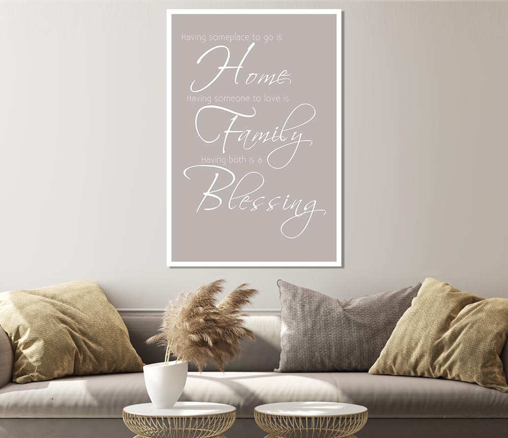 Family Quote Having Someplace To Go Is Home 2 Beige Print Poster Wall Art