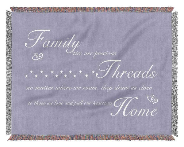 Family Quote Family Ties Are Precious Lilac Woven Blanket