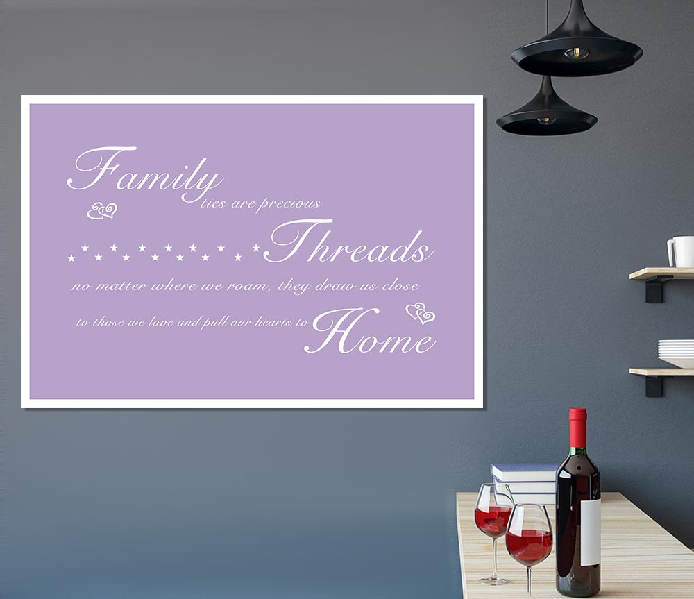 Family Quote Family Ties Are Precious Lilac Print Poster Wall Art