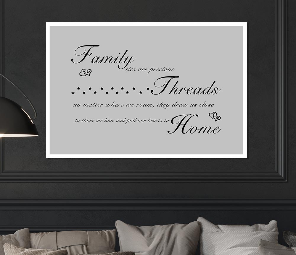 Family Quote Family Ties Are Precious Grey Print Poster Wall Art