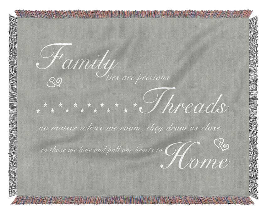 Family Quote Family Ties Are Precious Grey White Woven Blanket