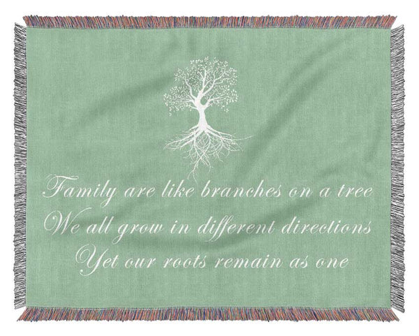 Family Quote Family Are Like Branches Green Woven Blanket