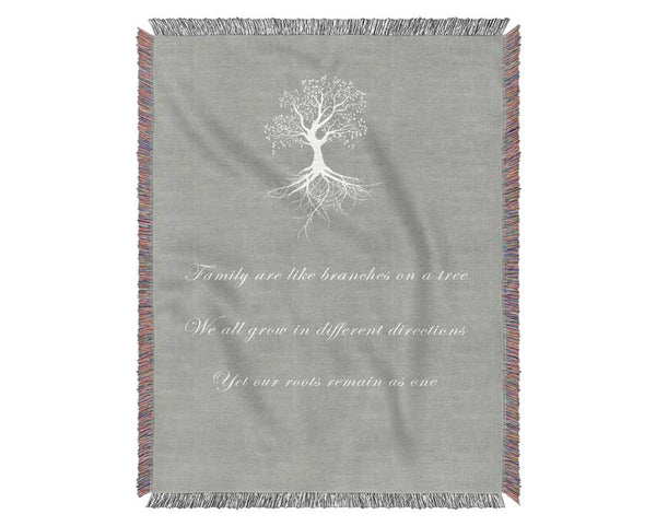 Family Quote Family Are Like Branches 2 Grey White Woven Blanket