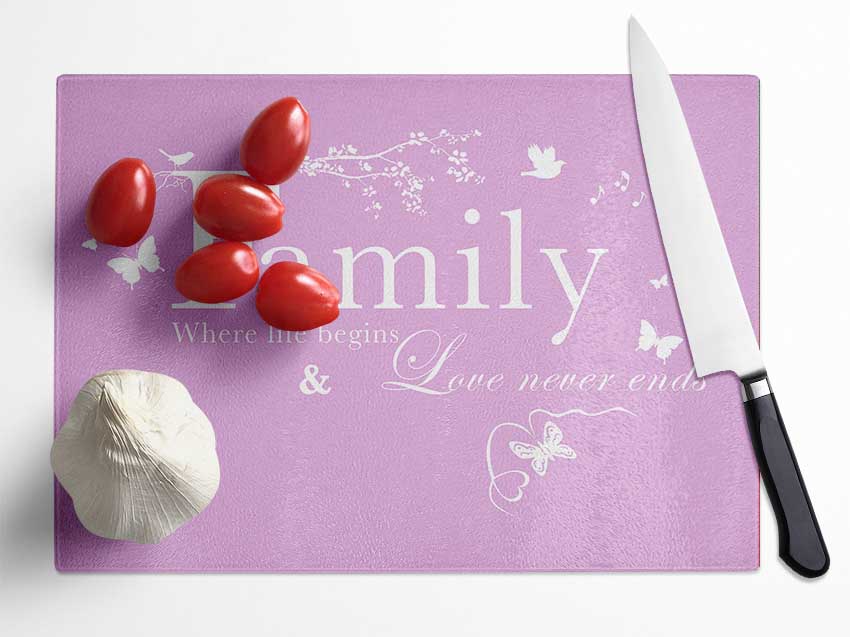 Family Quote Family Where Life Begins Pink Glass Chopping Board