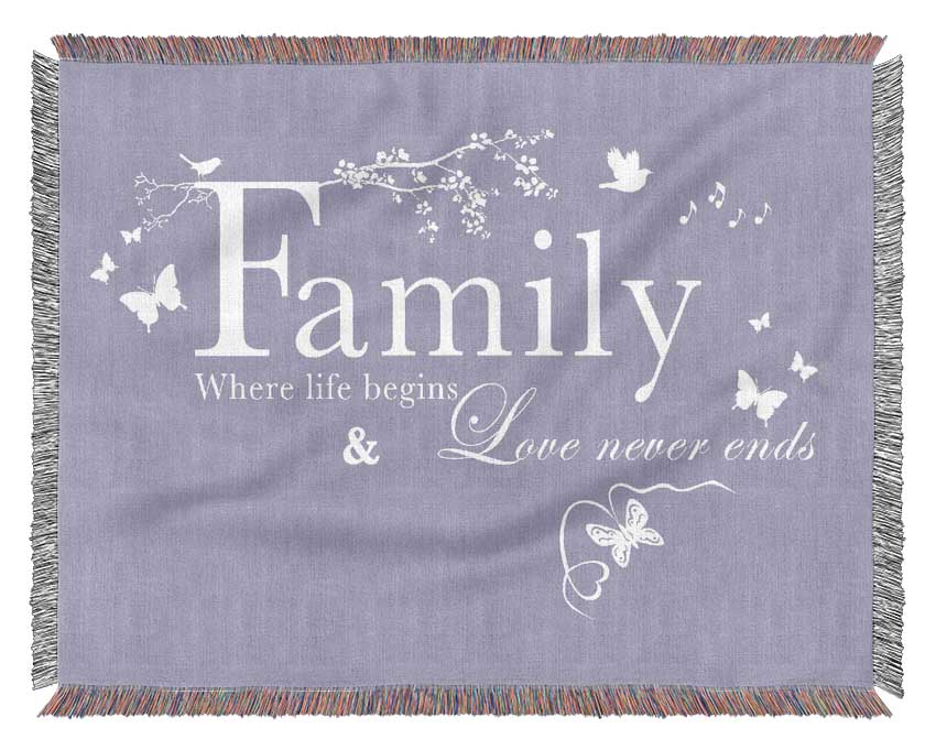 Family Quote Family Where Life Begins Lilac Woven Blanket