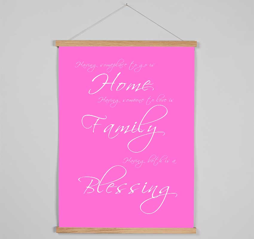 Home Quote Having Someplace To Go Is Home Vivid Pink Hanging Poster - Wallart-Direct UK