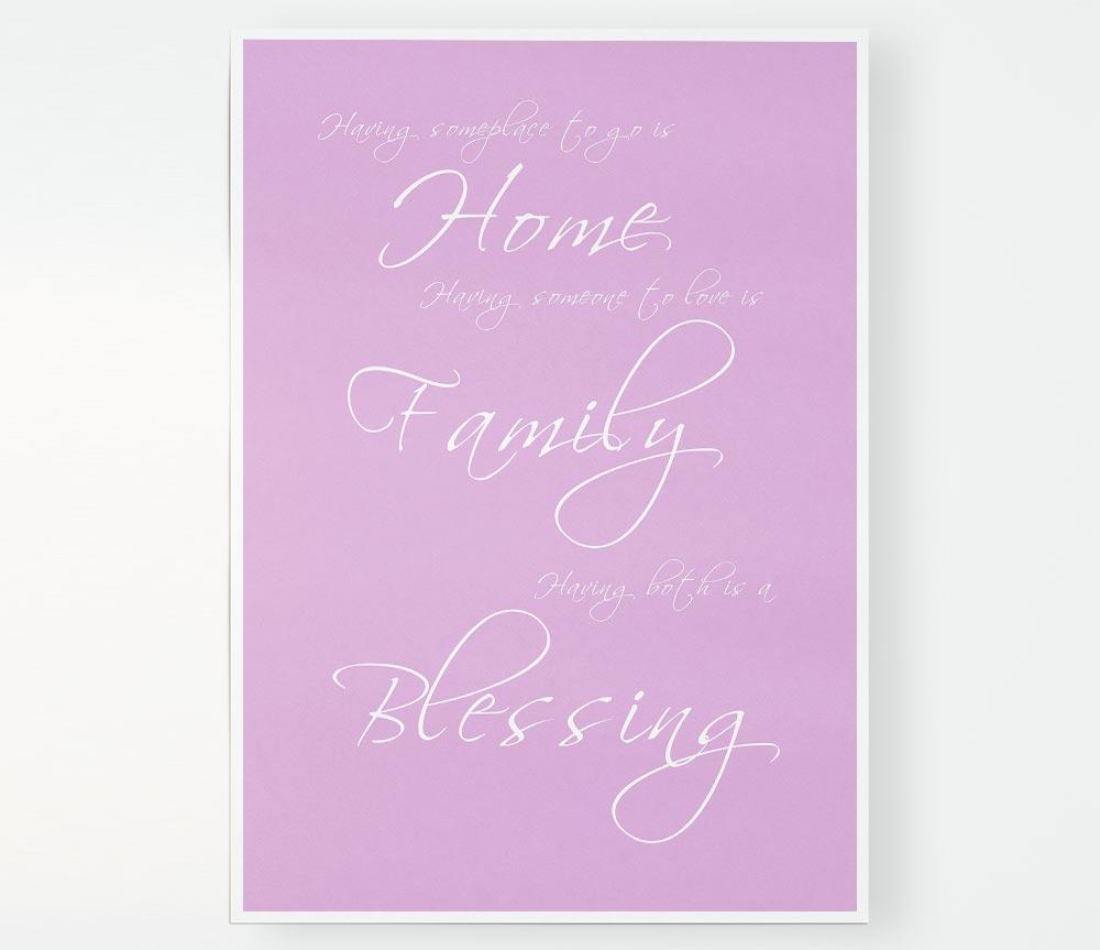 Home Quote Having Someplace To Go Is Home Pink Print Poster Wall Art