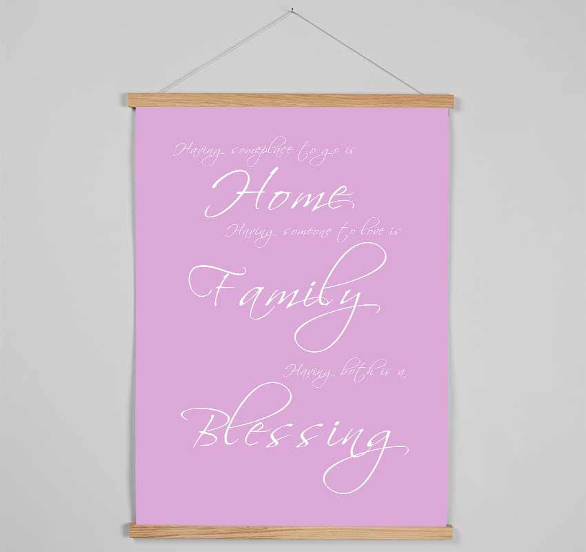 Home Quote Having Someplace To Go Is Home Pink Hanging Poster - Wallart-Direct UK