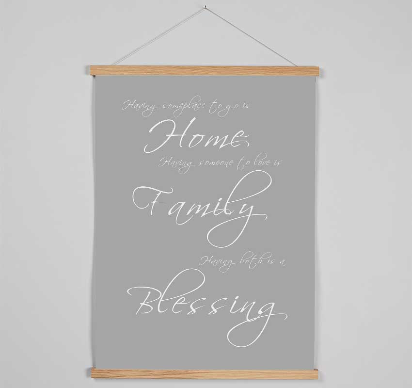 Home Quote Having Someplace To Go Is Home Grey White Hanging Poster - Wallart-Direct UK