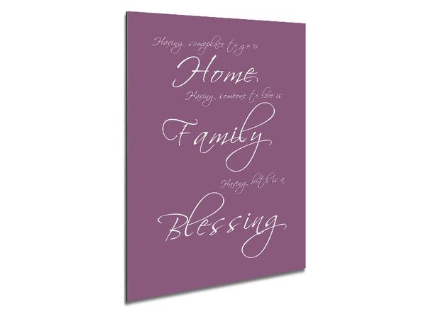 Family Quote Having Someplace To Go Is Home Dusty Pink