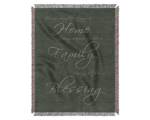 Having Someplace To Go Is Home Chocolate Woven Blanket